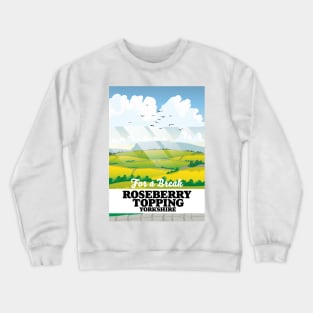 Roseberry Topping Yorkshire travel poster Crewneck Sweatshirt